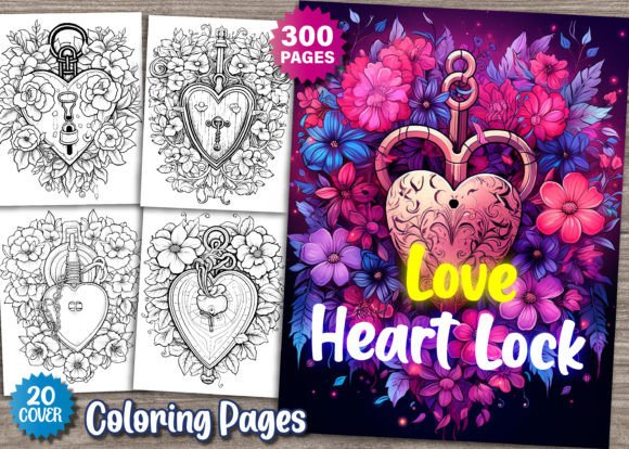 300 Love Heart Lock Coloring Pages: A Complete Creative Resource for Adults & Self-Publishers